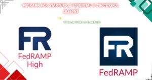 Read more about the article FedRAMP for Startups: 5 Essential & Successful Lessons